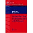 Limited Data Rate in Control Systems with Networks (Lecture Notes in Control and Information Sciences)