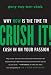 Crush It!: Why NOW Is the Time to Cash In on Your Passion