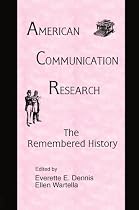 American Communication Research: The Remembered History