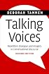 Talking Voices: Repetition, Dialogue, and Imagery in Conversational Discourse (Studies in Interactional Sociolinguistics)