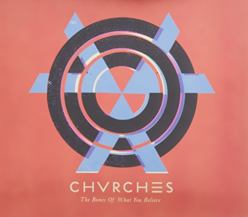CHVRCHES - The Bones Of What You Believe [re-package] - Zortam Music