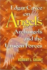Edgar Cayce on Angels, Archangels, and the Unseen Forces