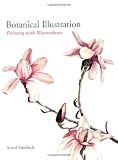 Botanical Illustration: Painting With Watercolours