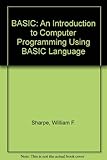 BASIC : an introduction to computer programming using the BASIC language