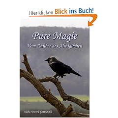 Pure Magie: Vom Zauber des Allt�glichen