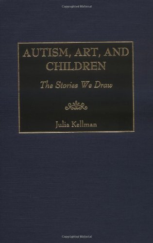 Autism, Art, and Children: The Stories We Draw