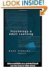 Psychology and Adult Learning (Adult Education/Psychology Series)