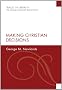 Making Christian Decisions (Traces of Liberality: The George Newlands Reprint)