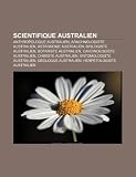 Produkt-Bild: Scientifique Australien: John Carew Eccles, Elton Mayo, Tim Flannery, Margaret Somerville, Colin Groves, J. Robin Warren