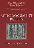 Attic document reliefs : art and politics in ancient Athens
