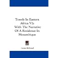 Travels In Eastern Africa V2: With The Narrative Of A Residence In Mozambique by  Lyons McLeod