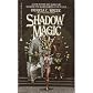 Shadow Magic