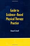 Guide to Evidence-Based Physical Therapy Practice