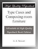 Type Cases and Composing-room furniture