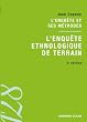 L'enqu�te ethnologique de terrain: L'enqu�te et ses m�thodes