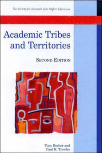 Academic Tribes And Territories: Intellectual Enquiry and the Cultures of Disciplines