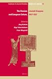 The Russian Jewish diaspora and European culture, 1917-1937