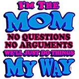 I'm The Mom Adult T-Shirt
