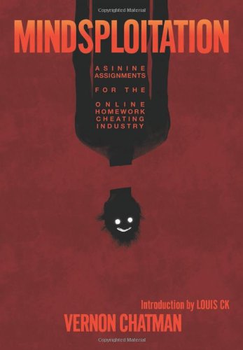 Mindsploitation: Asinine Assignments for the Online Homework Cheating Industry