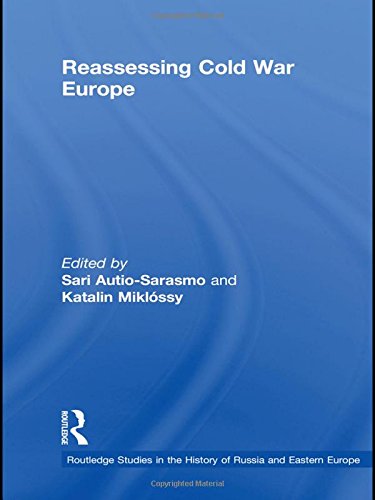 Reassessing Cold War Europe (Routledge Studies in the History of Russia and Eastern Europe)