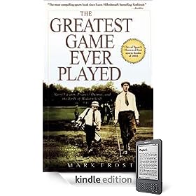Greatest Game Ever Played: Harry Vardon, Francis Ouimet, and the Birth of Modern Golf