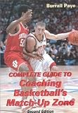 Complete Guide to Coaching Basketball's Match-Up Zone 2nd Edition