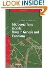 Microorganisms in Soils: Roles in Genesis and Functions (Soil Biology)