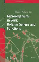 Microorganisms in Soils: Roles in Genesis and Functions