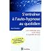 S'entra�ner � l'auto-hypnose au quotidien: Un guide pour vivre mieux � la port�e de tous