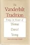 The Vanderbilt Tradition: Essays in Honor of Thomas Daniel Young (Southern Literary Studies)