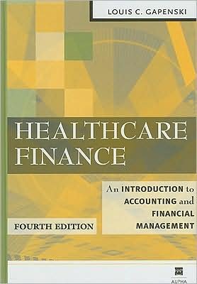 Healthcare Finance (text only) 4th (Fourth) edition by L. C. Gapenski 1567932800