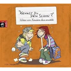 Kennst Du den schon?: Witze von Kindern live erz�hlt -: Witze von und f�r Kinder