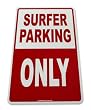 Surfer Parking Only Aluminum Sign