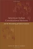 American Indian Constitutional Reform and the Rebuilding of Native Nations