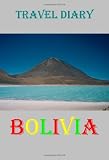 Travel Diary: Bolivia