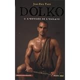 Dolko, Tome 1 : L'odyss�e de l'esclavepar Jean-Paul Tapie
