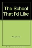 The school that I'd like