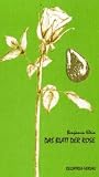 Das Blatt der Rose - Benjamin Klein