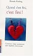 Quand c'est fini, c'est fini ! Comment bien surmonter une rupture amoureuse