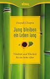 Produkt-Bild: Jung bleiben -  ein Leben lang: Vitalit&auml;t und Klarheit  bis ins hohe Alter