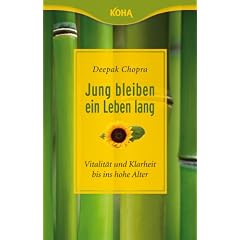 Jung bleiben -  ein Leben lang: Vitalit�t und Klarheit  bis ins hohe Alter