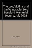 The law, victims and the vulnerable