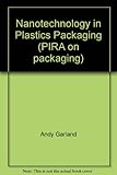 Nanotechnology in plastics packaging