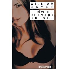 Le r�ve des chevaux bris�s