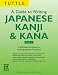 A Guide to Writing Japanese Kanji & Kana Book 1: A Self-Study Workbook for Learning Japanese Characters (Tuttle Language Library)