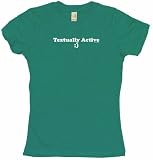Textually Active ;) Women's Tee Shirt Medium-Kelly Green Babydoll (petite fit)