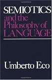 Semiotics and the Philosophy of Language (Advances in Semiotics)