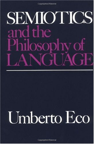 Semiotics and the Philosophy of Language (Advances in Semiotics)
