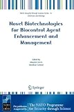 Novel Biotechnologies for Biocontrol Agent Enhancement and Management (Nato Security through Science Series A:)