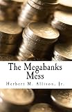 The Megabanks Mess (Kindle Single)